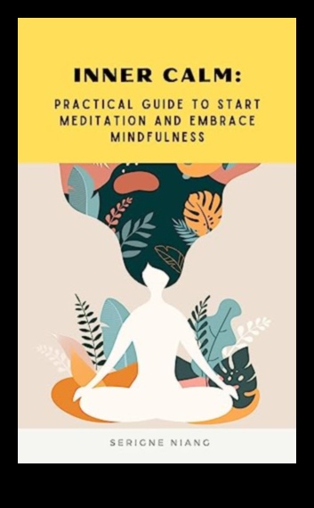 שקט פנימי דרך לבריאות נפשית עם מדיטציה 5 רוגע פנימי: דרך לבריאות נפשית עם מדיטציה