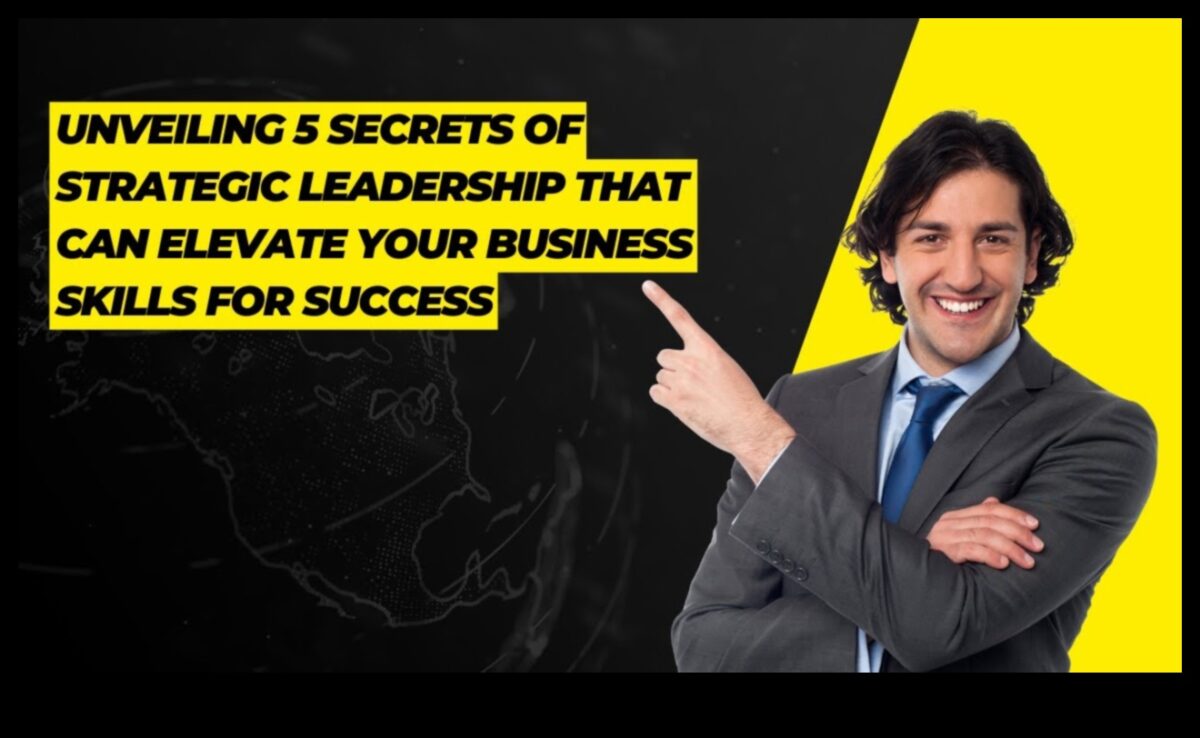 נחשפה מנהיגות אסטרטגית: מפתחות לניהול עסקי אפקטיבי